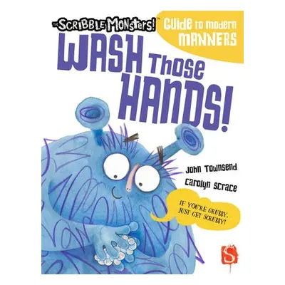 Wash Those Hands! - Townsend, John