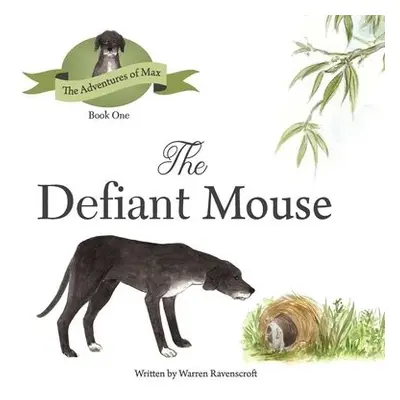 Defiant Mouse - Ravenscroft, Warren G