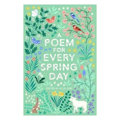 Poem for Every Spring Day - Esiri, Allie