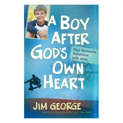 Boy After God's Own Heart - George, Jim