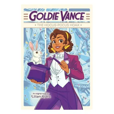 Goldie Vance: The Hocus-Pocus Hoax - Rivera, Lilliam