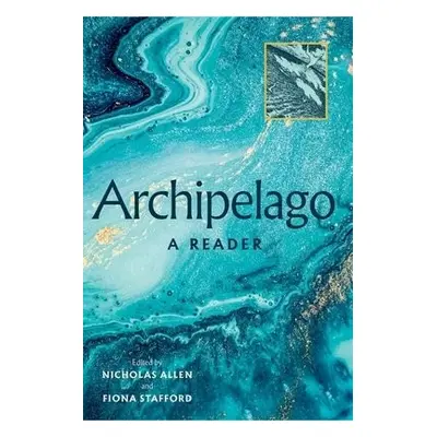 Archipelago Anthology - McNellie, Andrew a Ackroyd, Norman a Brannigan, John a Cannon, Moya a Co