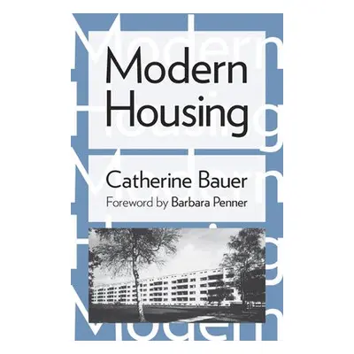 Modern Housing - Bauer, Catherine