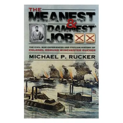 Meanest and 'Damnest' Job - Rucker, Michael P.