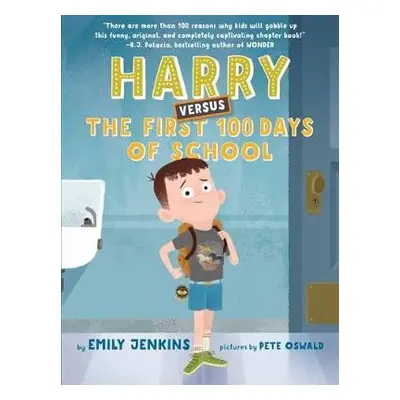 Harry Versus the First 100 Days of School - Jenkins, Emily a Oswald, Pete