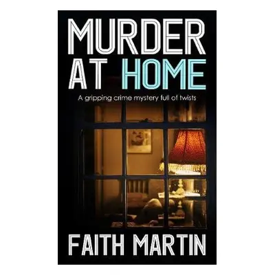 Murder at Home - Martin, Faith