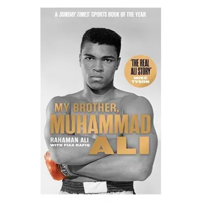 My Brother, Muhammad Ali - Ali, Rahaman