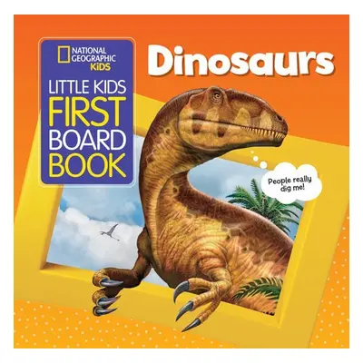 Little Kids First Board Book Dinosaurs - National Geographic Kids a Musgrave, Ruth