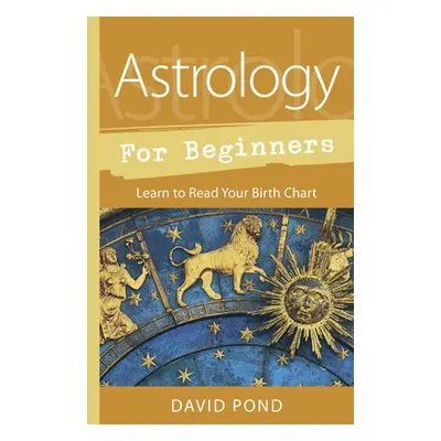 Astrology for Beginners - Pond, David