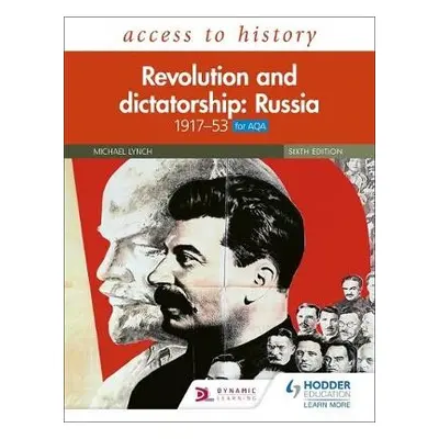 Access to History: Revolution and dictatorship: Russia, 1917–1953 for AQA - Lynch, Michael