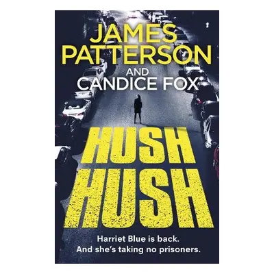 Hush Hush - Patterson, James a Fox, Candice