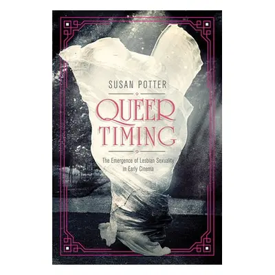 Queer Timing - Potter, Susan