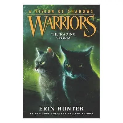 Warriors: A Vision of Shadows #6: The Raging Storm - Hunter, Erin