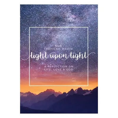 Light Upon Light - Wahid, Nur Fadhilah