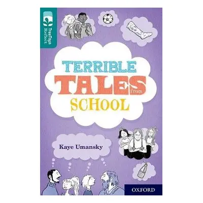 Oxford Reading Tree TreeTops Reflect: Oxford Level 16: Terrible Tales From School - Umansky, Kay