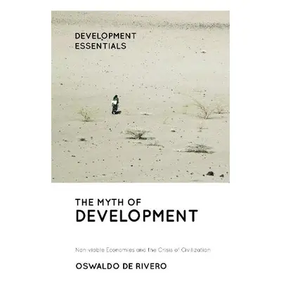 Myth of Development - Rivero, Oswaldo De