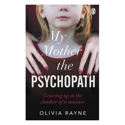 My Mother, the Psychopath - Rayne, Olivia