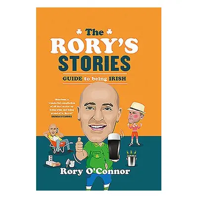 Rory's Stories Guide to Being Irish - O'Connor, Rory