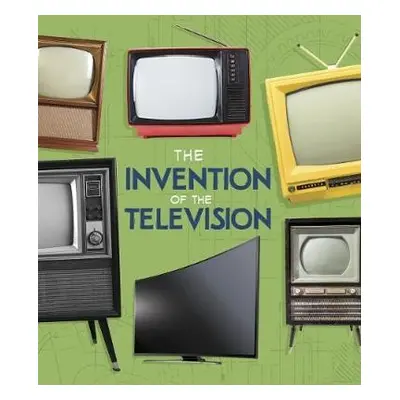 Invention of the Television - Beevor, Lucy