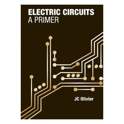 Electric Circuits: A Primer - Olivier, JC