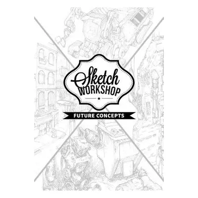 Sketch Workshop: Future Concepts - 3dtotal Publishing