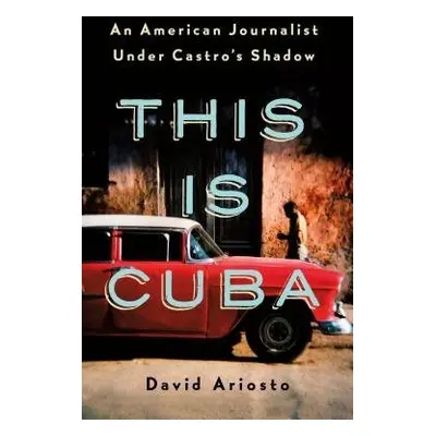 This Is Cuba - Ariosto, David