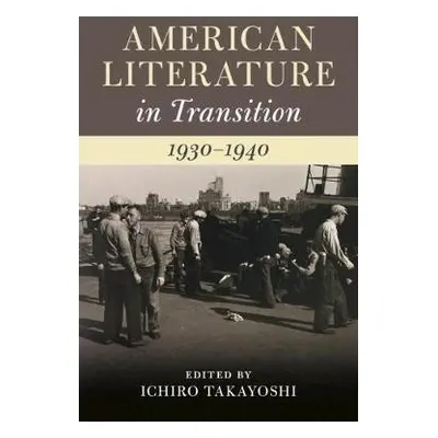 American Literature in Transition, 1930–1940