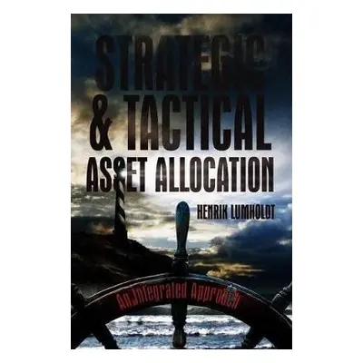 Strategic and Tactical Asset Allocation - Lumholdt, Henrik