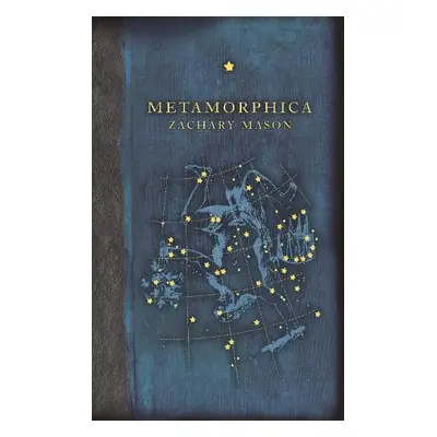 Metamorphica - Mason, Zachary