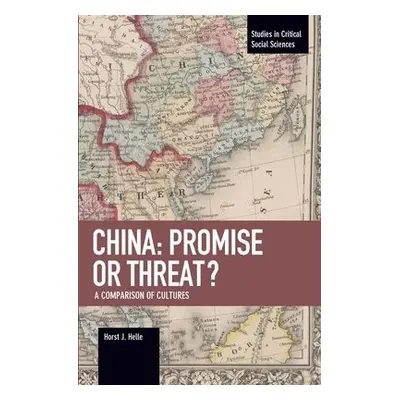 China: Promise Or Threat? - Helle, Horst J.