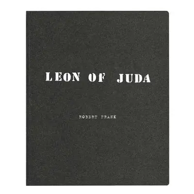 Robert Frank: Leon of Juda - Frank, Robert