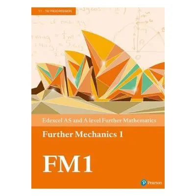 Pearson Edexcel AS and A level Further Mathematics Further Mechanics 1 Textbook + e-book