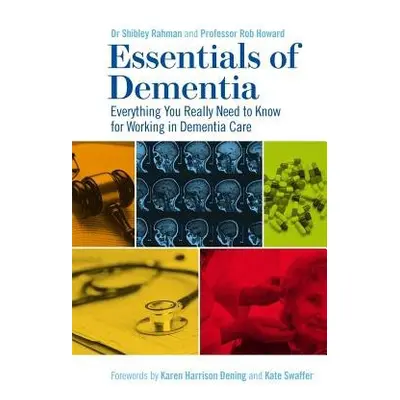 Essentials of Dementia - Rahman, Dr Shibley a Howard, Robert