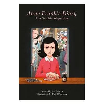 Anne Frank’s Diary: The Graphic Adaptation - Frank, Anne