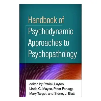 Handbook of Psychodynamic Approaches to Psychopathology