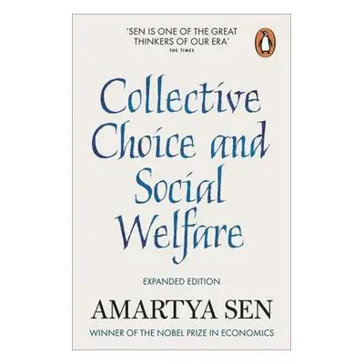 Collective Choice and Social Welfare - Sen, Amartya, FBA