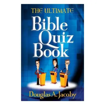 Ultimate Bible Quiz Book - Jacoby, Douglas A.