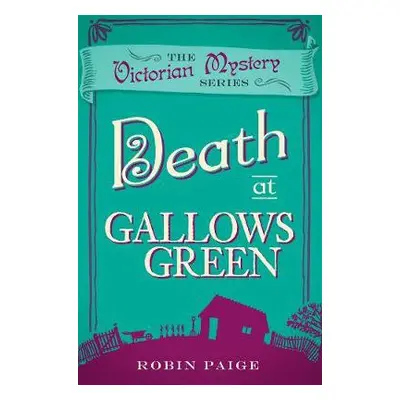 Death at Gallows Green - Paige, Robin