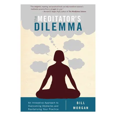 Meditator's Dilemma - Morgan, Bill