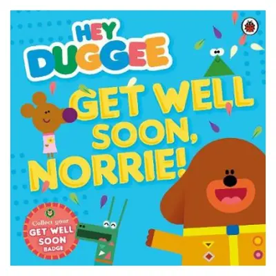 Hey Duggee: Get Well Soon, Norrie! - Hey Duggee