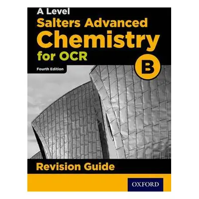 OCR A Level Salters' Advanced Chemistry Revision Guide - Gale, Mark a Goodfellow, David