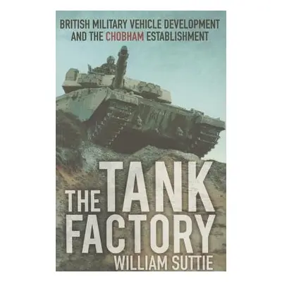 Tank Factory - Suttie, William