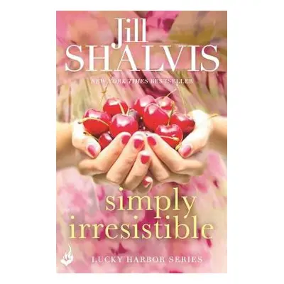 Simply Irresistible - Shalvis, Jill (Author)