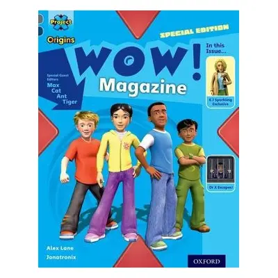 Project X Origins: Grey Book Band, Oxford Level 14: In the News: WOW! Magazine - Lane, Alex