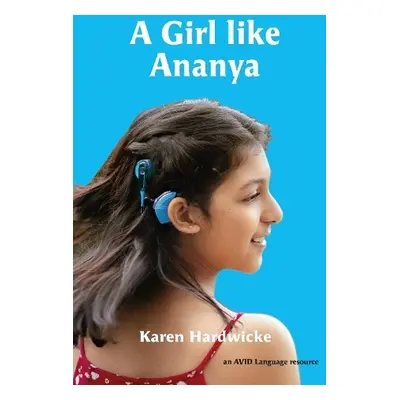 Girl like Ananya - Hardwicke, Karen