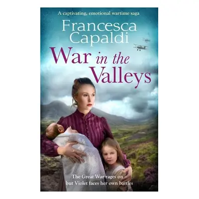 War in the Valleys - Capaldi, Francesca