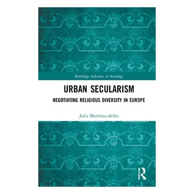 Urban Secularism - Martinez-Arino, Julia (University of Groningen, Netherlands)