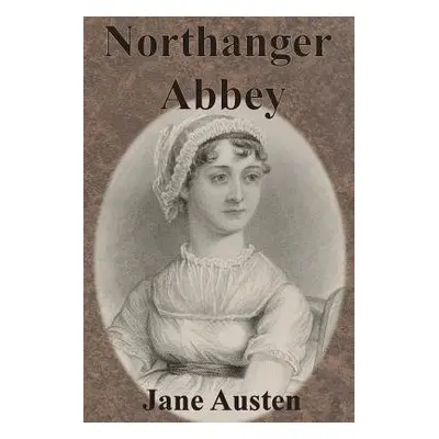 Northanger Abbey - Austen, Jane