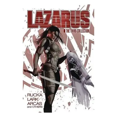 Lazarus: The Third Collection - Rucka, Greg