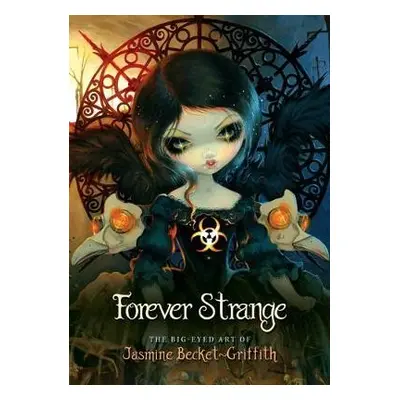 Forever Strange - Becket-Griffith, Jasmine (Jasmine Becket-Griffith)